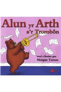 Cyfres Alun yr Arth: Alun yr Arth a'r Trombon