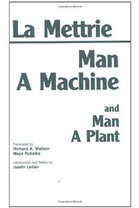 Man a Machine and Man a Plant