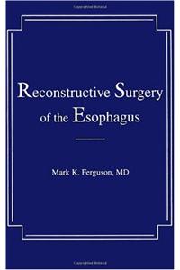 Reconstructive Surgery Of The Esophagus