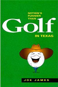 Nothin's Funnier Than Golf in Texas