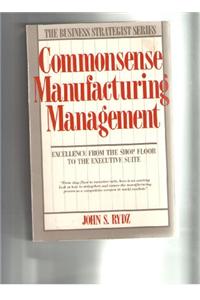Commonsense Manufacturing Management