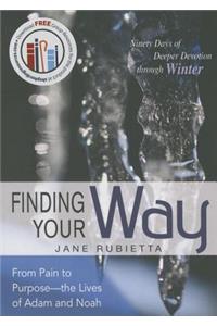 Finding Your Way: From Pain to Purpose, the Lives of Adam and Noah