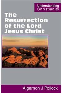 Resurrection of the Lord Jesus Christ