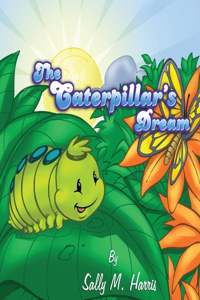 Caterpillar's Dream