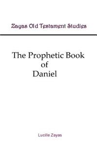 The Prophetic Book of Daniel