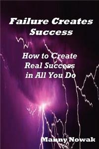 Failure Creates Success
