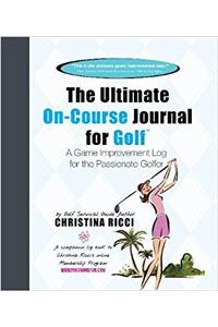 Ultimate On-Course Journal for Golf