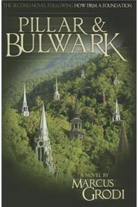 Pillar & Bulwark