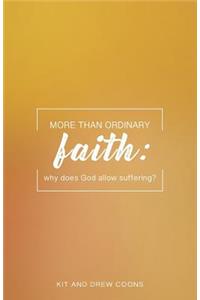 More Than Ordinary Faith