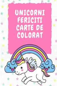 Unicorni Fericiti Carte de colorat pentru copii de 3-5 ani
