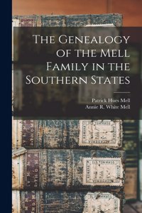 Genealogy of the Mell Family in the Southern States