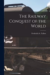 Railway Conquest of the World