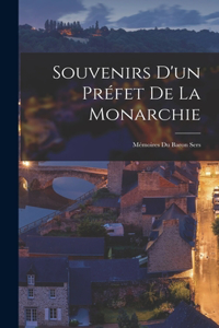 Souvenirs D'un Préfet De La Monarchie