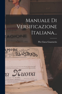 Manuale Di Versificazione Italiana...