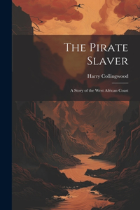 The Pirate Slaver