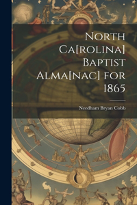 North Ca[rolina] Baptist Alma[nac] for 1865