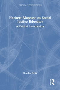 Herbert Marcuse as Social Justice Educator