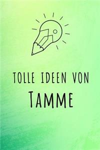 Tolle Ideen von Tamme