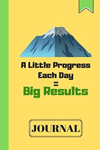 A Little Progress Each Day = Big Results