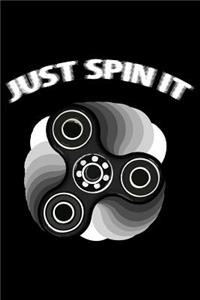 Just Spin It