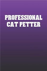 Professional Cat Petter