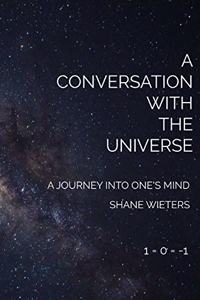 A Conversation With The Universe