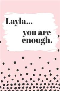 Layla You are Enough
