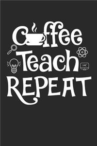 Coffee Teach Repeat