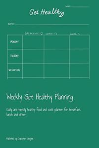 Weekly Get Healthy Planning