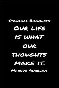 Standard Booklets Our Life Is What Our Thoughts Make It Marcus Aurelius