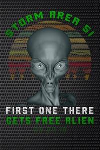 Storm Area 51 first one there gets free alien
