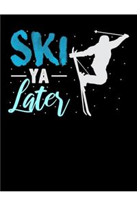 Ski Ya Later