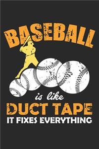 Baseball is like duct tape it fixes everything