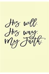 His Will His Way My Faith