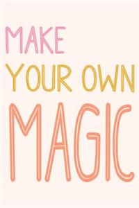 Make Your Own Magic