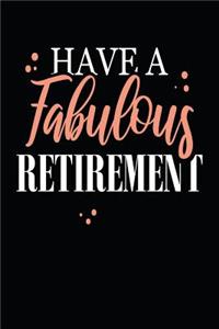 Have a Fabulous Retirement