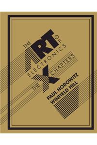 Art of Electronics: The X Chapters