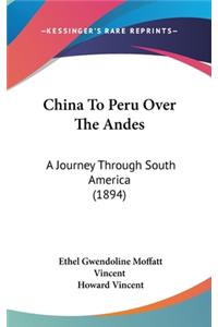 China To Peru Over The Andes