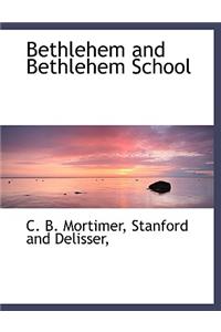 Bethlehem and Bethlehem School