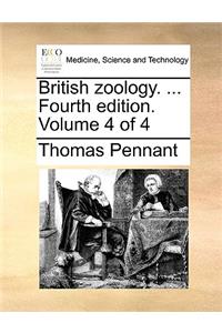 British Zoology. ... Fourth Edition. Volume 4 of 4