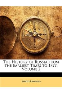 The History of Russia from the Earliest Times to 1877, Volume 2