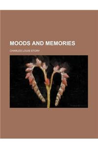 Moods and Memories