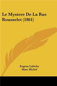 Mystere De La Rue Rousselet (1861)