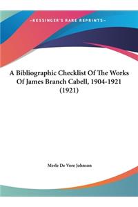 A Bibliographic Checklist of the Works of James Branch Cabell, 1904-1921 (1921)