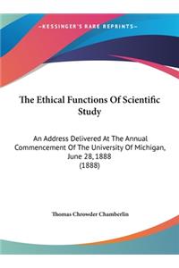 The Ethical Functions of Scientific Study