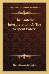 Esoteric Interpretation of the Serpent Power