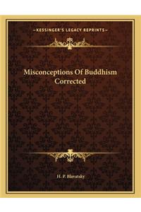 Misconceptions of Buddhism Corrected