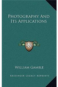 Photography and Its Applications