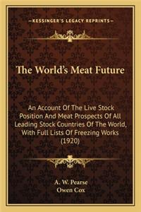 World's Meat Future the World's Meat Future