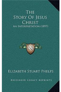The Story of Jesus Christ